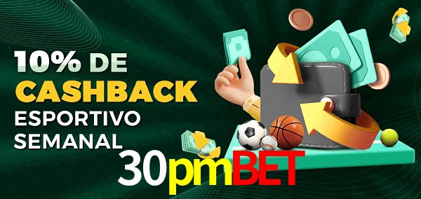 10% de bônus de cashback na 30pmbet